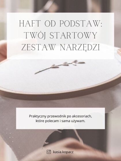 Haft od podstaw - twój startowy zestaw narzędzi